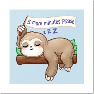 5 more minutes please - Funny Lazy Sleeping Cute Sloth Posters and Art